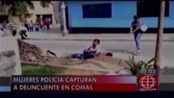 Comas: mira cómo dos mujeres policías redujeron a un ladrón