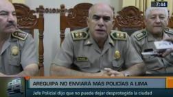 Arequipa no enviará policías a Lima para reforzar seguridad