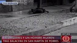 Intensa balacera en SMP deja 4 muertos, entre ellos 3 mujeres