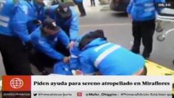 Cámaras captan terrible atropello a sereno de Miraflores