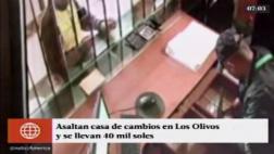 Los Olivos: asaltan casa de cambio y se llevan más de S/40 mil