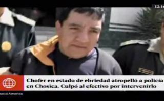 Chosica: ebrio atropelló a policía y lo culpó por intervenirlo