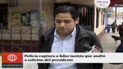 Capturan a presunto asaltante que atacó a sobrino de Humala