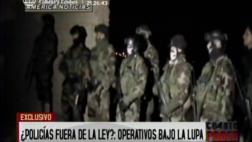 Policías investigados por presuntas ejecuciones extrajudiciales