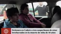 Crimen de niña en Cañete: policía intervino a tres sospechosos