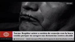 Tacna: regidor se cose la boca en protesta por suspensión