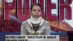 Milagros Rumiche teme por las vidas de su hijo y de sus padres