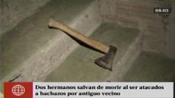 Hermanos sobreviven tras ser atacados a hachazos por ex vecino