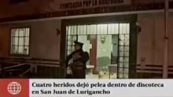 Pelea en discoteca de San Juan de Lurigancho dejó 4 heridos
