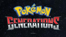 Nueva serie de cortos ‘Pokémon Generations’ se estrena este mes