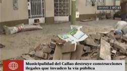 Callao: municipalidad destruyó construcciones en la vía pública