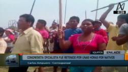 Loreto: nativos retuvieron a congresista oficialista