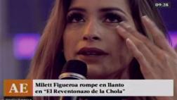 Milett Figueroa llora por filtración de nuevo video íntimo