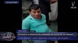 Piura: capturan a presuntos asesinos de alcalde de Paimas