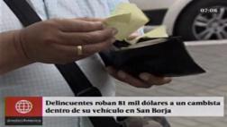 San Borja: roban 81 mil dólares a cambista dentro de un carro