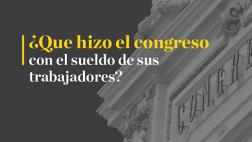 Congreso de la República se exonera de tope salarial del Estado