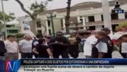 Huacho: capturan a presuntos extorsionadores de empresaria