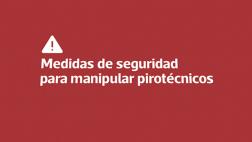 Navidad: toma estas medidas de seguridad al usar pirotécnicos