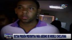 Nueve meses de prisión preventiva para asesino de joven modelo