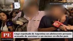 Llegó a Lima adolescente expulsado de Argentina por asesinato