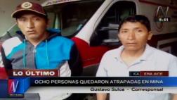 Ocho mineros quedaron atrapados en socavón tras caída de huaico