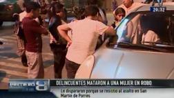 SMP: hampones matan a mujer para robarle celular y billetera