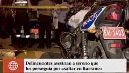 Barranco: hampones balean y matan a sereno que los perseguía