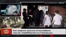 Dos mujeres murieron en incendio en centro de rehabilitación