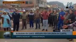 Cusco: bloquean vía Cusco-Arequipa tras explosión en cuartel