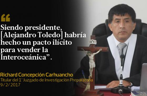 Las frases del juez Concepción Carhuancho sobre Toledo