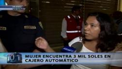 San Borja: mujer encontró 3 mil soles abandonados en cajero