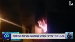 Militar en retiro incendió casa de su ex esposa y tres hijos