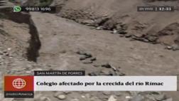 SMP: colegio puede desplomarse por crecida del río Rímac