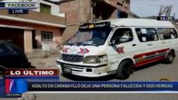 Un muerto y dos heridos dejó asalto en Carabayllo