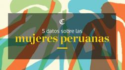 Día Internacional de la Mujer: conoce el perfil de la limeña