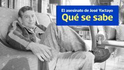 José Yactayo: lo que se sabe del crimen y sus hipótesis