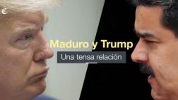 Las tensas relaciones entre Nicolás Maduro y Donald Trump