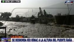 Chosica: reportan desborde del río Rímac en Ñaña