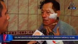 Golpean salvajemente a anciano y se llevan S/50 mil