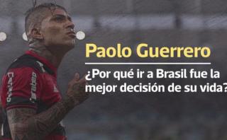Paolo Guerrero: cómo cambió su carrera desde que llegó a Brasil