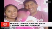 Huaycán: sujeto asfixió a su bebe de 9 meses el Día de la Madre