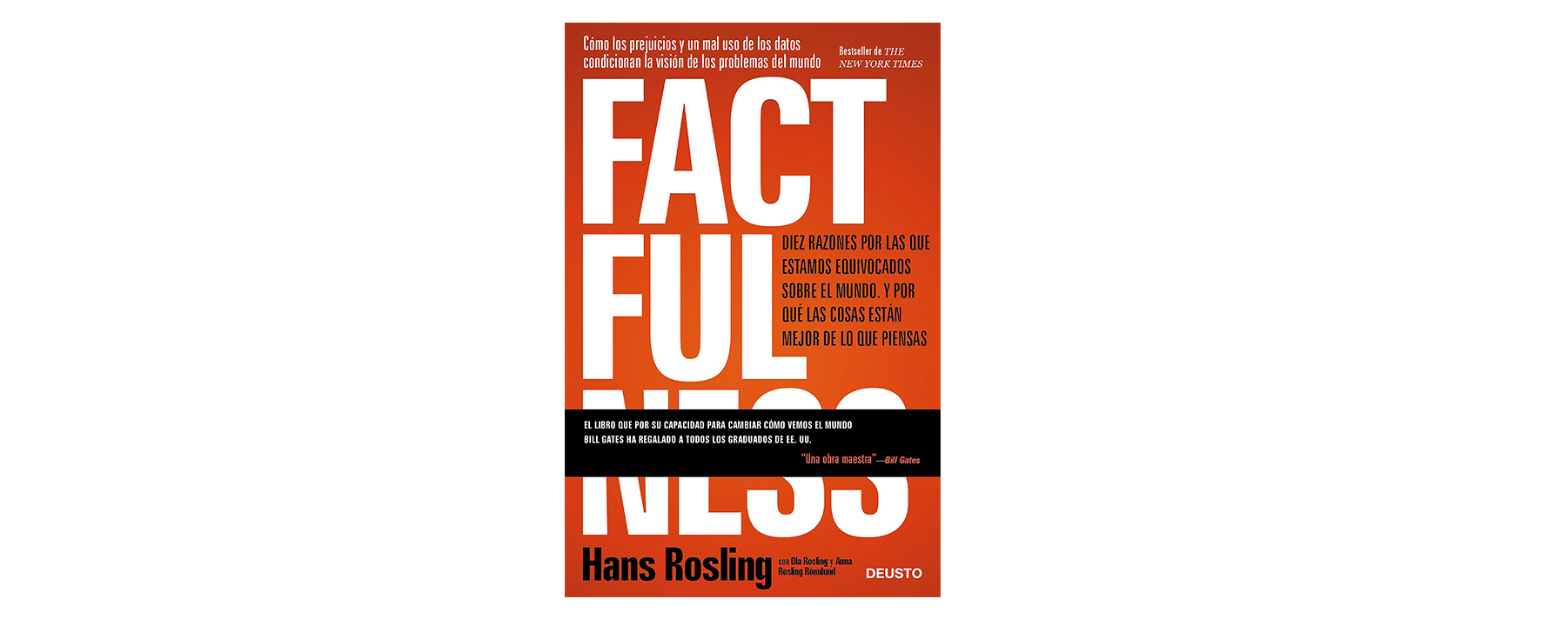 Hans Rosling aﬁrma que tenemos diez instintos que distorsionan nuestra visión. Él busca que cambies la manera de ver el mundo y que eso te permita responder a crisis y oportunidades futuras.